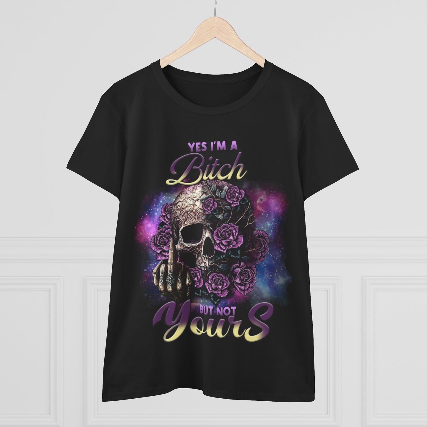 Bold Women's Tee - Yes I'm a Bitch but Not Yours, Casual Shirt, Graphic Tee, Statement Top, Gift for Her, Edgy Fashion