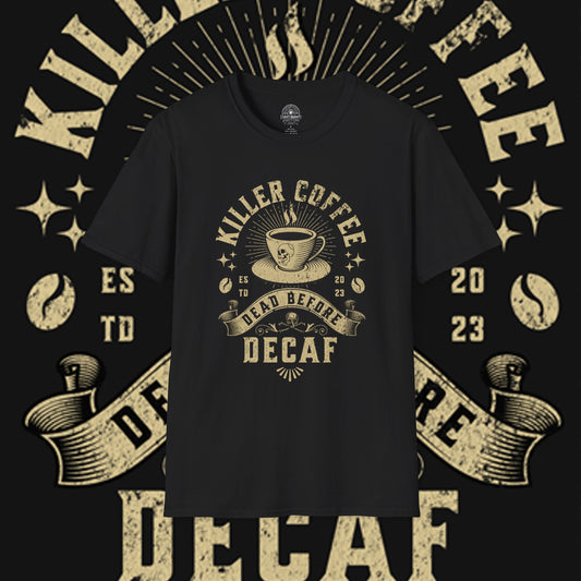 Killer Coffee Decaf T-Shirt