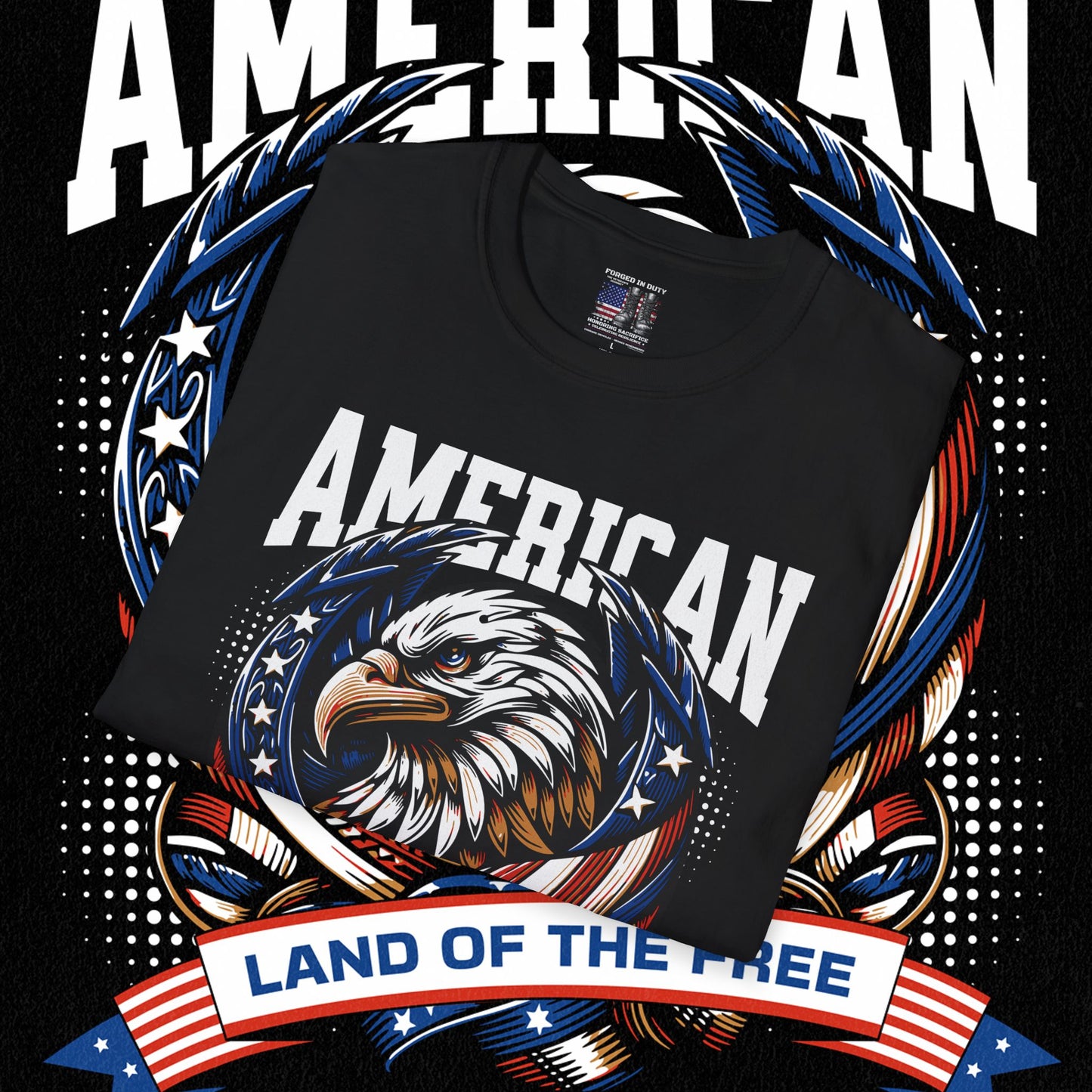 Patriotic T-Shirt for Independence Day, July 4th Celebration, Veteran's Day Gift, USA Eagle Tee, Land of the Free Apparel
