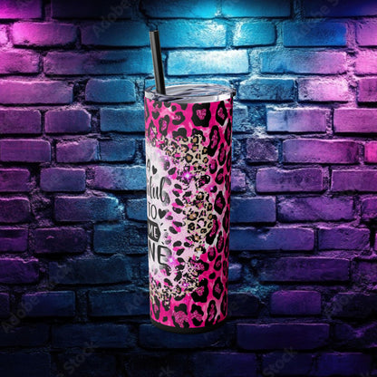 Funny Leopard Print Skinny Tumbler - 20oz – "It's a Beautiful Day to Leave Me Alone"