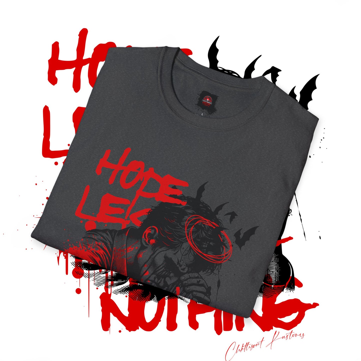 Hope Less For Nothing - T-Shirt